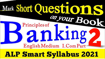 ALP Short Questions Principles of #Banking #ICom2 English medium |#Smart_syllabus 2021 Class 12