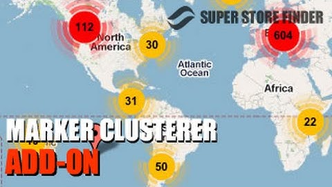 Super Store Finder - Marker Clusterer Add-on