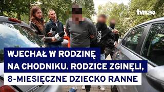 Zginęli rodzice, małe dziecko ciężko ranne. Areszt dla kierowcy, który wjechał w pieszych