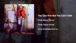 Video thumbnail of "Philip Sayce Group - You Can Run But You Can't Hide"