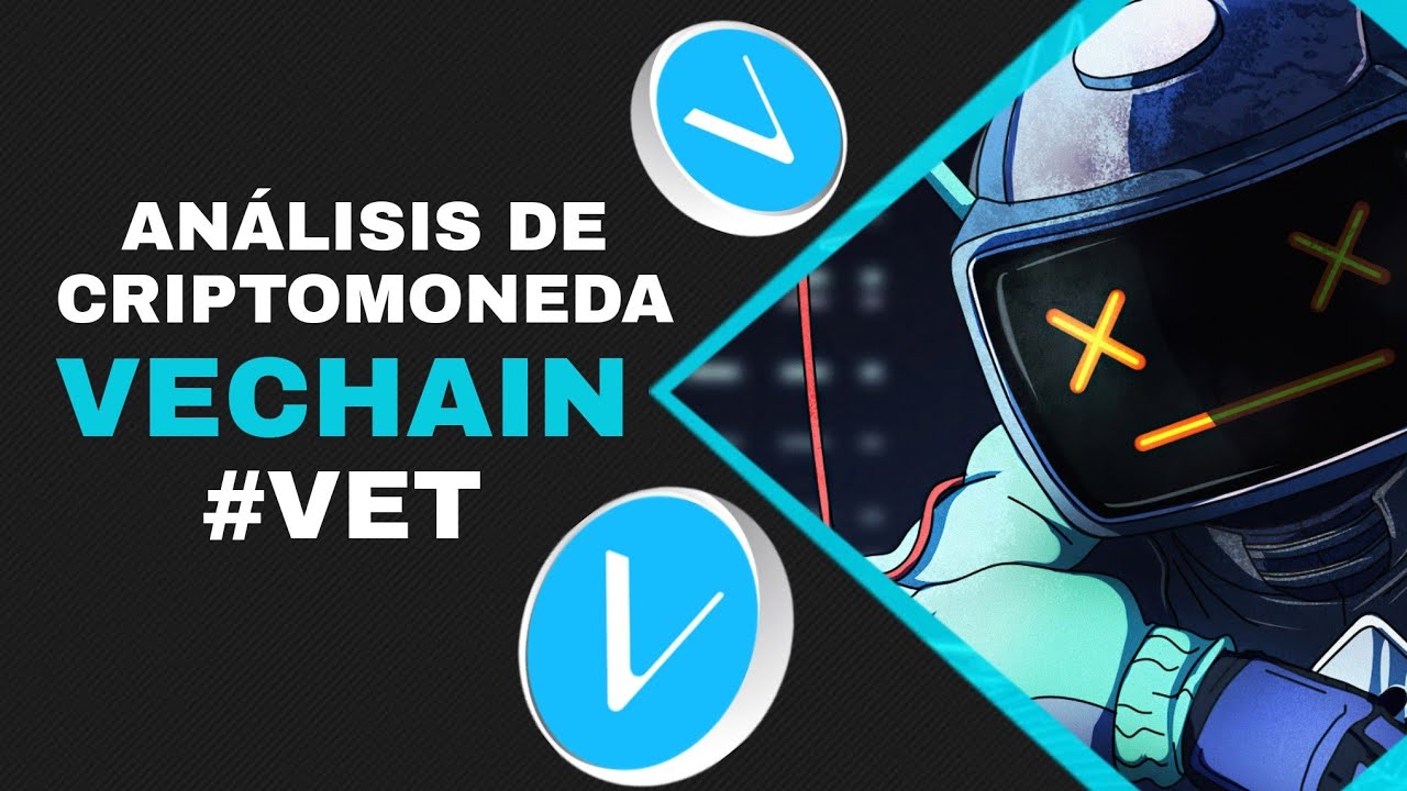 TODO lo QUE TIENES que SABER de Vechain (VET)!/ ¿Qué es?/ ¿Vale la pena? -  YouTube