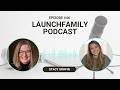 LaunchFamily Podcast Ep: 46 | Stacy Griffin