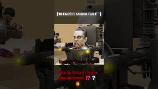 Donde Esta El An Speakerman Blender Skibidi Toilet