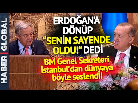 BM Genel Sekreteri Erdoğan'a Dönüp 