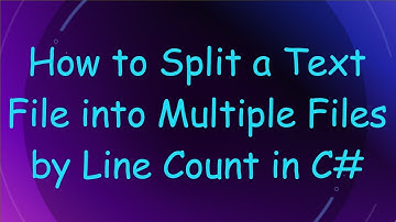 How to Split a Text File into Multiple Files by Line Count in C#