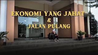 Short Film: "Ekonomi Yang Jahat & Jalan Pulang_(Ambisi+Takdir: Menemukan Bahagia dalam Penerimaan)"