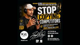 Zayd Haji | IGC Gate Podcast | Beyond Competitor Benchmarking: Building What Competitors Can't Co...