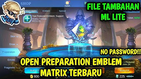 Data Open Preparation Emblem Matrix Terbaru Patch Project Next | File Tambahan ml lite