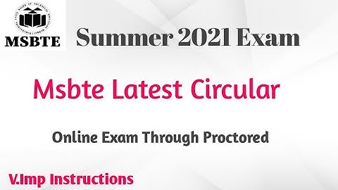 Msbte Summer Exam 2021| Latest Update | Proctored Exam | Mcq Based Exam|