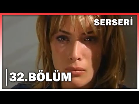 Serseri 32. Bölüm - FULL BÖLÜM