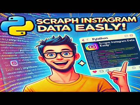 How to Scrape Instagram Data Using Instaloader Python Module | Complete Guide for Beginners