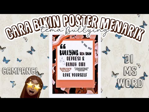 cara membuat poster sederhana menggunakan microsoft word : cara-bikin-poster-menarik-di-ms-word💻🦋//tema-bullying.