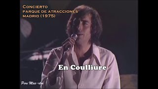 Joan Manuel Serrat - En Coulliure - Parque de atracciones de Madrid 1975
