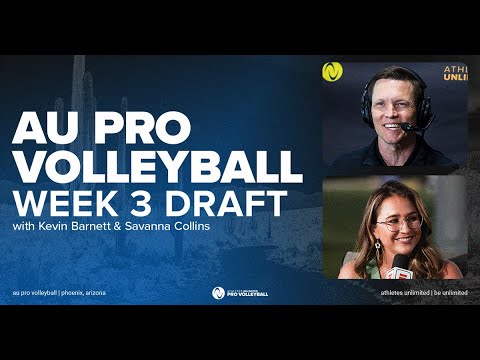 2024 AU Pro Volleyball: Week 3 Draft