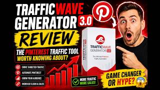 TrafficWave Generator 3.0 Review – Easy Pinterest Traffic or Overhyped?