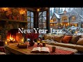 Relaxing New Year Jazz 2026 | Sweet Jazz Music At Cozy Winter Coffee Shop For Happy Holiday