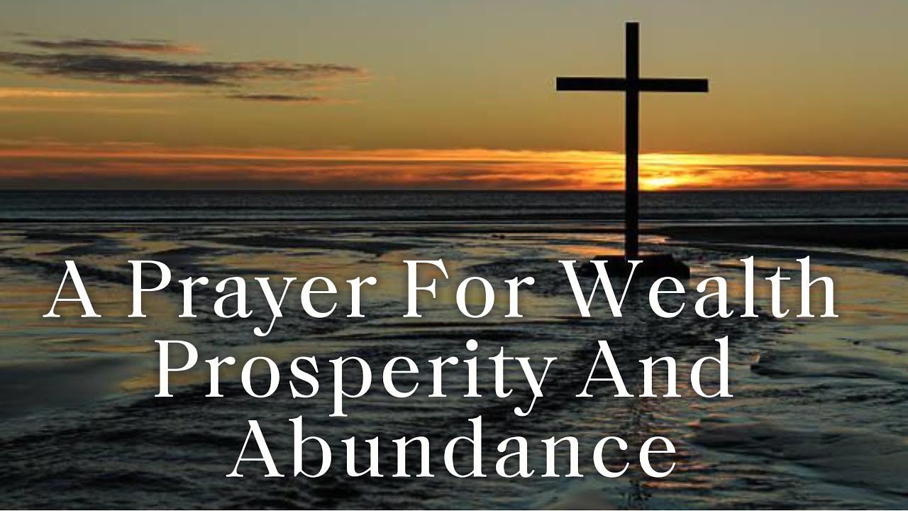 A Prayer For Wealth Prosperity And Abundance