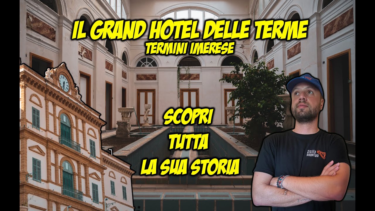 Termini Imerese: ESPLORIAMO l’hotel dove il tempo si è fermato! GRAND' HOTEL DELLE TERME