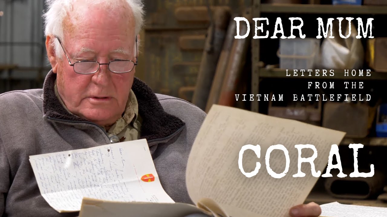 Dear Mum - Letters home from the Vietnam battlefield: Part 4 Coral