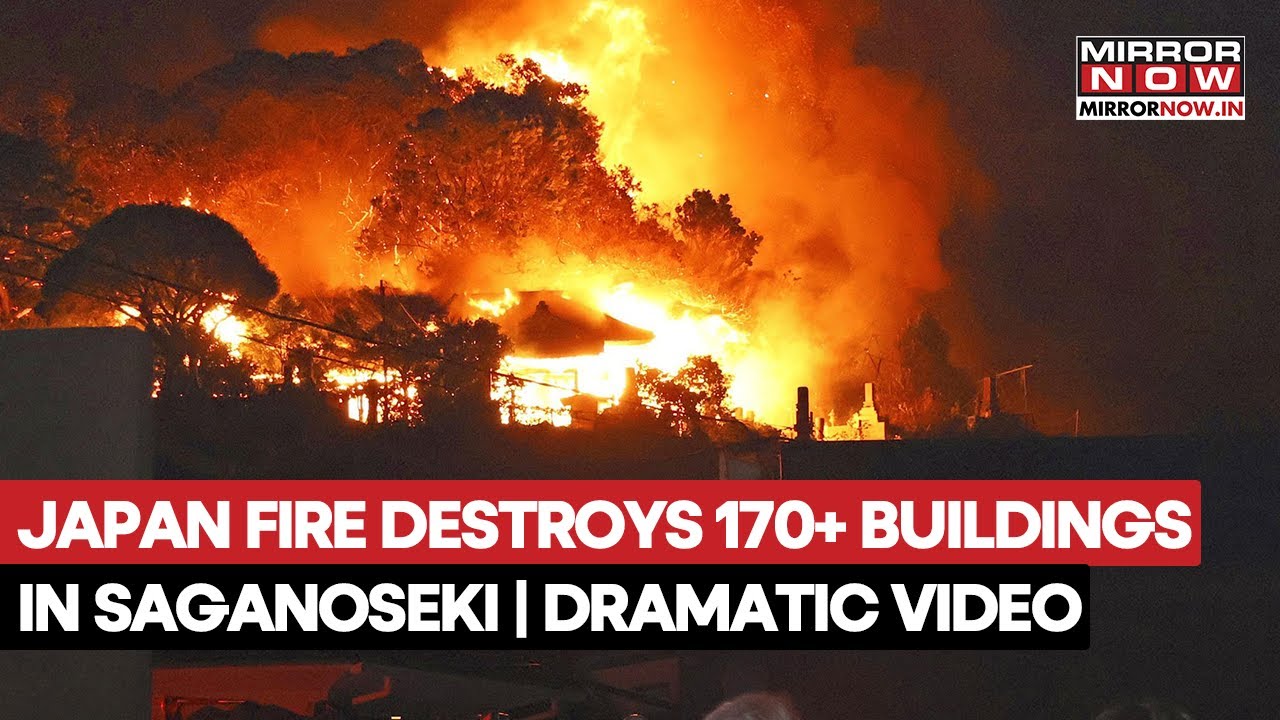 Japan Fire Destroys 170+ Buildings In Saganoseki; Forces Evacuation | Watch Dramatic Video