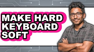 How To Make Hard Keyboard Soft (Easy Method) screenshot 1