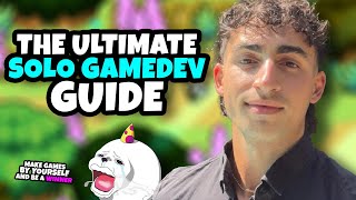 The Ultimate Solo Game Developer Guide