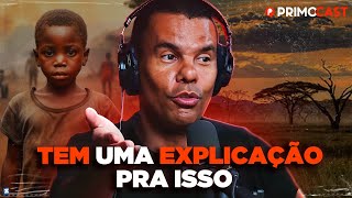 A ÁFRICA FOI AMALDIÇOADA? | PrimoCast 325