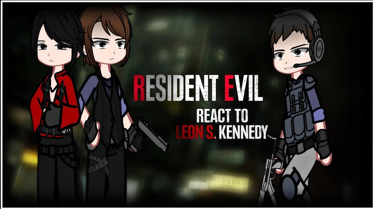 Resident Evil 2 Characters React To Leon S Kennedy / Resident Evil 4-6 ,Requiem | Part 3/?