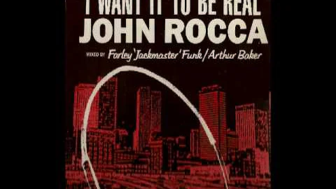 John Rocca - I Want It To Be Real ( Farley's Hot House Piano Mix)