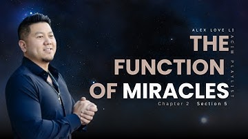 ACIM : Chapter 2 Section 5 - The function of the Miracle Worker