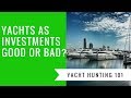 Is a Yacht A Good Investment | The 3 Top Reason - Yacht Hunter