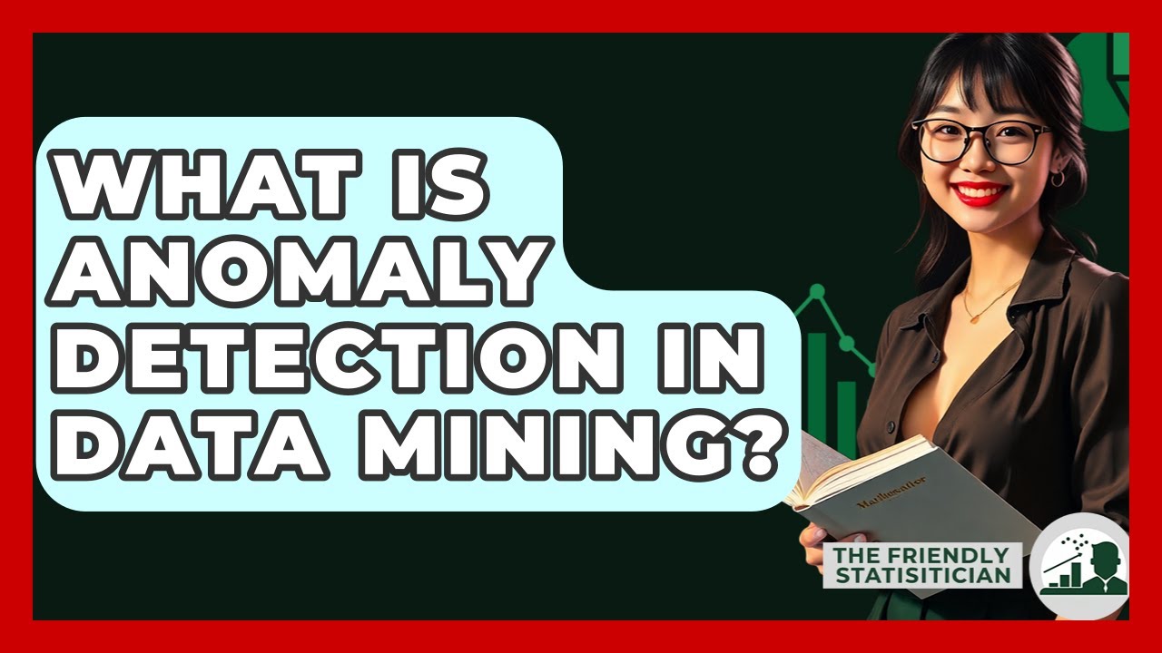 What Is Anomaly Detection In Data Mining? - The Friendly Statistician