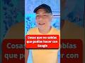 cosas que no sabías que podías hacer con Google #trucosdegoogle #tutorialesmóviles #tipsdecelulares