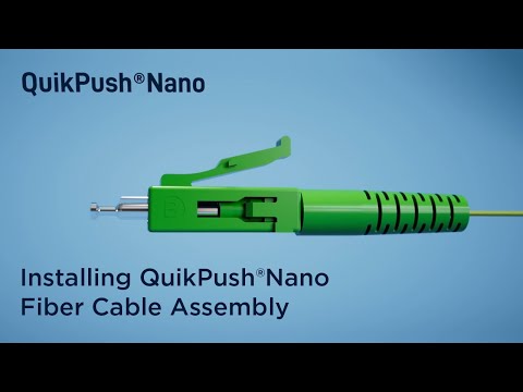 How to Install The QuikPush®Nano Fiber Cable Assembly - video from PPC Online