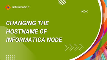 How to Change the Hostname of Informatica Node