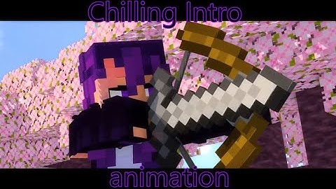 Chilling Intro Minecraft animation [Mine-Imator]