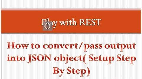 How to convert_pass output into JSON object(JSON Conversion)( Setup Step By Step)