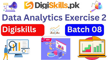 Data analytics & business intelligence exercise 2 | digiskills data analytics exercise 2 batch 8