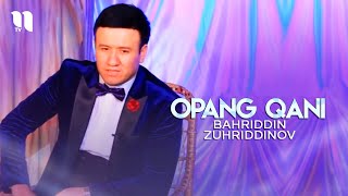 Bahriddin Zuhriddinov - Opang qani (RuxsorTV)