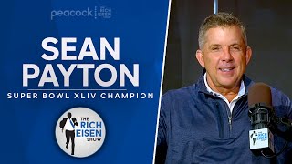 Sean Payton Talks Saints, Cowboys, Super Bowl, TV Career \& More with Rich Eisen | Full Interview