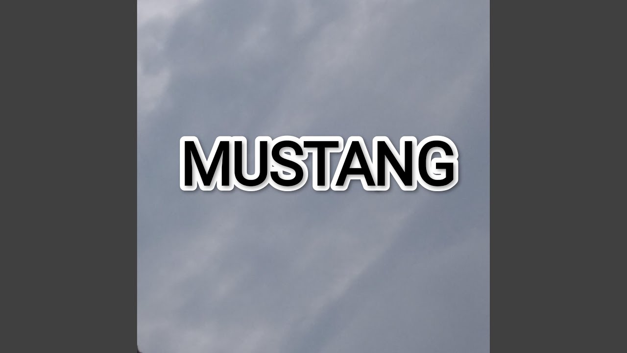 Watch MUSTANG on YouTube Watch MUSTANG on YouTube