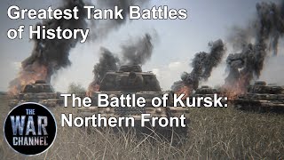 Greatest Tank Battles of History | Season 1 | Episode 9 | The Battle of Kursk: Northern Front