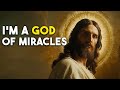 I&#39;m a God of Miracles ♰ God Says ♰ God Message Today ♰ Gods Message Now ♰ God Message Now