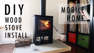 DIY Wood Stove INSTALL in MOBILE HOME