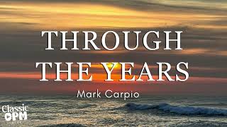 Through the Years by Mark Carpio (Lyrics)