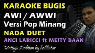 Karaoke Bugis Awwi || Anci Laricci || Nada Duet