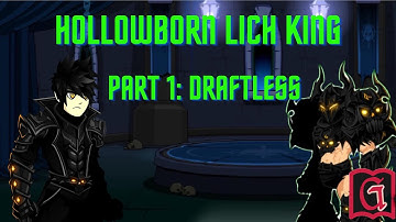 HollowBorn LichKing Bot | Part 1: Draftless | AQW |