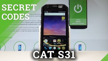 Secret Codes CAT S31 - Hidden Mode / Tricks / Tips |HardReset.Info