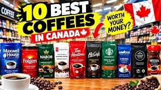 10 Coffee Brands in Canada 🇨🇦 — Which Ones Are Worth Your Money?