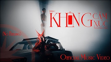 WINNO – KHÔNG CẢM XÚC (Official Music Video)